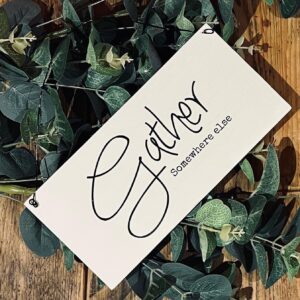 Gather somewhere else sign